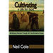 Cultivating A Life For God: Multiplying Disciples Through Life Transformation Groups