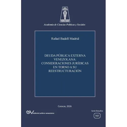 Deuda Pública Externa Venezolana: Consideraciones Jurídicas En Torno a Su Reestructuración