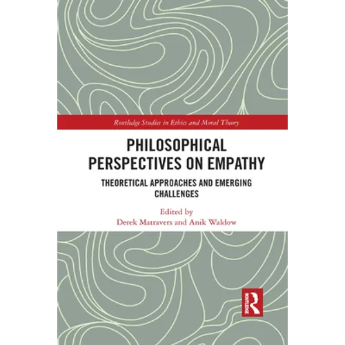 Philosophical Perspectives on Empathy: Theoretical Approaches and Emerging Challenges