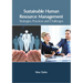 Sustainable Human Resource Management: Strategies, Practices and Challenges