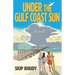 Under the Gulf Coast Sun