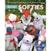 Instant Softies: Surprisingly Simple Projects with 3 Pattern Pieces
