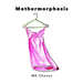 Mothermorphosis