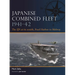 Japanese Combined Fleet 1941-42: The Ijn at Its Zenith, Pearl Harbor to Midway