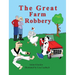 The Great Farm Robbery