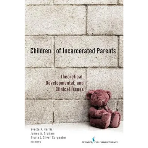 Children of Incarcerated Parents: Theoretical, Developmental, and Clinical Issues