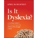 Is It Dyslexia?: An At-Home Guide for Screening and Supporting Children Who Struggle to Read