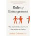 Rules of Estrangement: Why Adult Children Cut Ties & How to Heal the Conflict