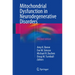 Mitochondrial Dysfunction in Neurodegenerative Disorders