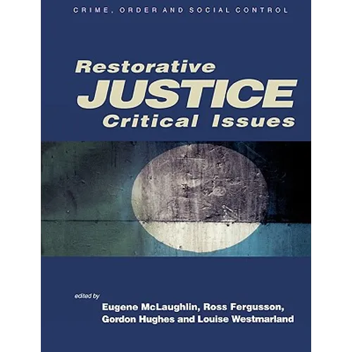 Restorative Justice: Critical Issues