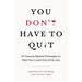 You Don't Have to Quit: 20 Science-Backed Strategies to Help Your Loved One Drink Less