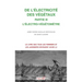 de l'Electricite Des Vegetaux - Partie III l'Electro-Vegetometre