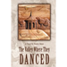 The Valley Where They Danced