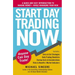 Start Day Trading Now: A Quick and Easy Introduction to Making Money While Managing Your Risk