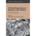 Critical Perspectives on Research with Children: Reflexivity, Methodology, and Researcher Identity