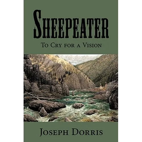 Sheepeater: To Cry for a Vision