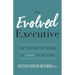 The Evolved Executive: The Future of Work Is Love in Action