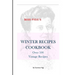 Winter Recipes Cookbook: Over 100 Vintage Recipes