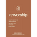 Reworship: How to Return to True Worship, and How That Changes Everything
