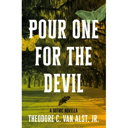 Pour One for the Devil: A Gothic Novella