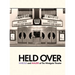 Held Over: Harold and Maude at The Westgate Theater (Second Edition): (Second Edition)