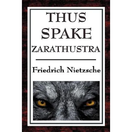 Thus Spake Zarathustra: A Book for All and None