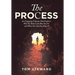The Process: An Engaging Program That Explores Why You Behave the Way You Do and What You Can Do About It