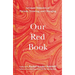 Our Red Book: Intimate Histories of Periods, Growing & Changing