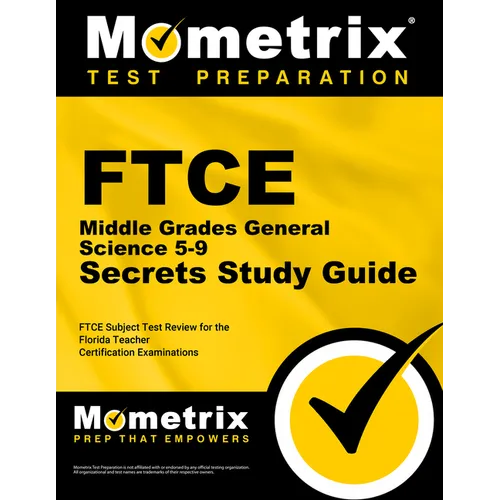 FTCE Middle Grades General Science 5-9 Secrets Study Guide: FTCE Test Review for the Florida Teacher Certification Examinations