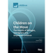 Children on the Move: The Health of Refugee, Immigrant and Displaced Children