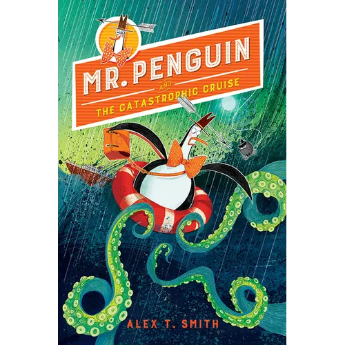 Mr. Penguin and the Catastrophic Cruise