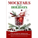 Mocktails for the Holidays: Non-Alcoholic Drinks for Cozy Autumn Nights and Winter Festivities