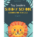 Tiny Leaders Sunday School Lessons For Year 2021: King James Version