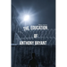 The Education of Anthony Bryant
