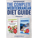 Mediterranean Diet: The Complete Mediterranean Diet Guide - 2 Manuscripts: Mediterranean Diet, Mediterranean Diet For Beginners