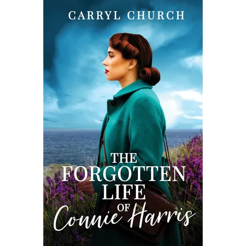 The Forgotten Life of Connie Harris: The beautifully written and absolutely unputdownable story for 2024