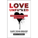 Love Unfu*ked: Getting Your Relationship Sh!t Together