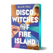 Disco Witches of Fire Island