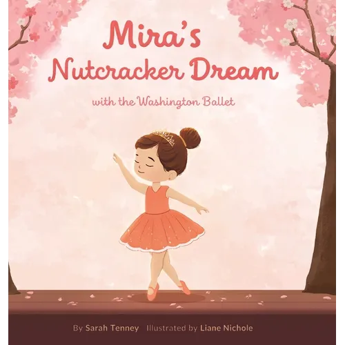 Mira's Nutcracker Dream with the Washington Ballet