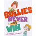 Bullies Never Win