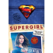 Supergirl: The Secret Files of Kara Danvers: The Ultimate Guide to the Hit TV Show