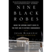Nine Black Robes: Inside the Supreme Court's Drive to the Right and Its Historic Consequences