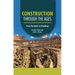 Construction Through the Ages: From Pyramids to Plumbing