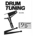 Drum Tuning: A Comprehensive Guide to Tuning Drums