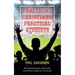 Practicing Christians, Practical Atheists: How Cultural Liturgies and Everyday Social Practices Shape the Christian Life