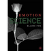 Emotion Science: Cognitive and Neuroscientific Approaches to Understanding Human Emotions