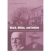 Black, White, and Indian: Race and the Unmaking of an American Family