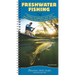 Freshwater Fishing: Fishing Techniques, Baits and Tackle Explained, and Game Fish Tips