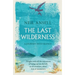 The Last Wilderness: A Journey Into Silence