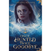 Once Hunted, Twice Goodbye